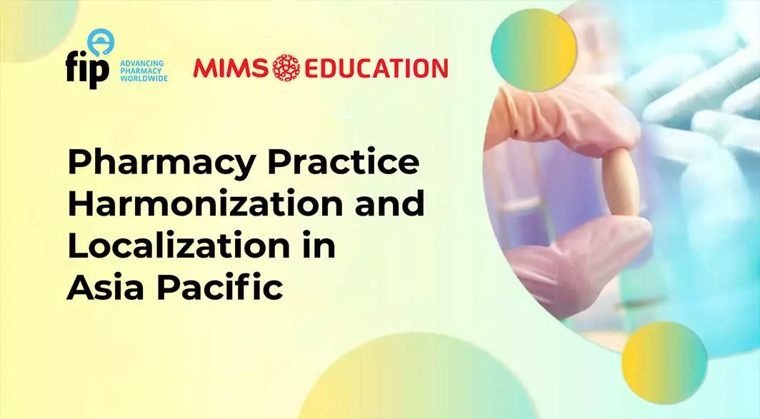 Pharmacy Practice Harmonisation and Localisation in Asia Pacific 2023